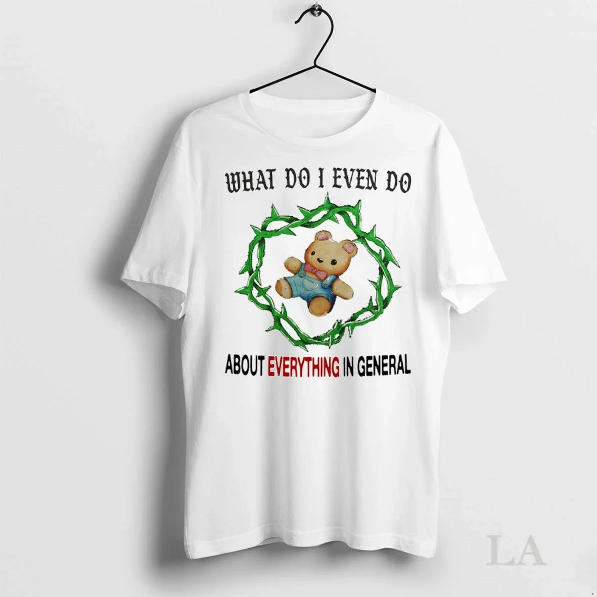 Original What Do I Even About Everything In General - Adult & Kids T-Shirts, Sweatshirts & Hoodies apparel design preview 1