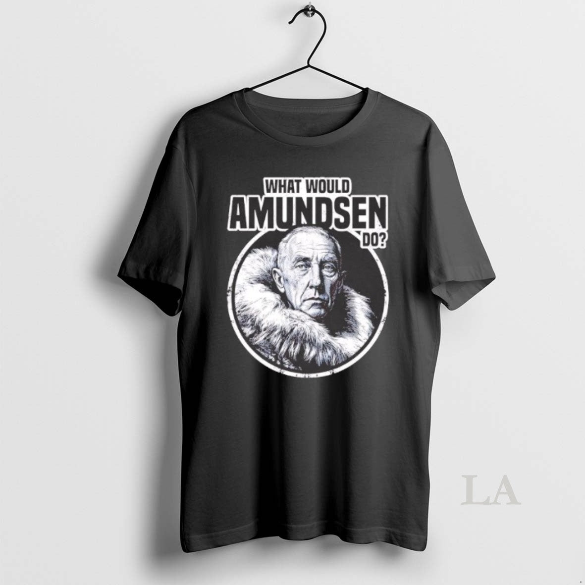 Original What Would Amundsen Do - Adult & Kids T-Shirts, Sweatshirts & Hoodies apparel design preview 1
