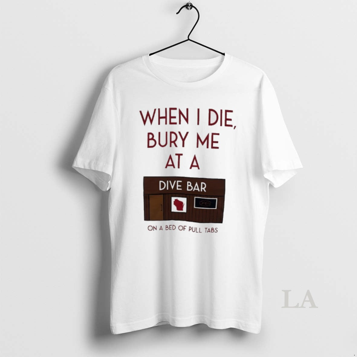 Original When I Die Bury Me Dive Bar Bed Pull - Adult & Kids T-Shirts, Sweatshirts & Hoodies apparel design preview 1