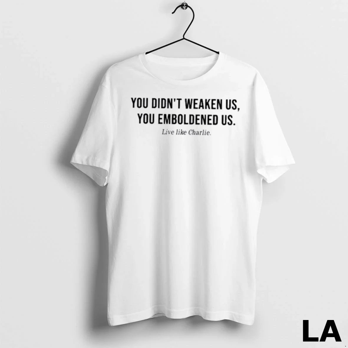 Original You Didnt Weaken Us Emboldened Live Like - Adult & Kids T-Shirts, Sweatshirts & Hoodies apparel design preview 1