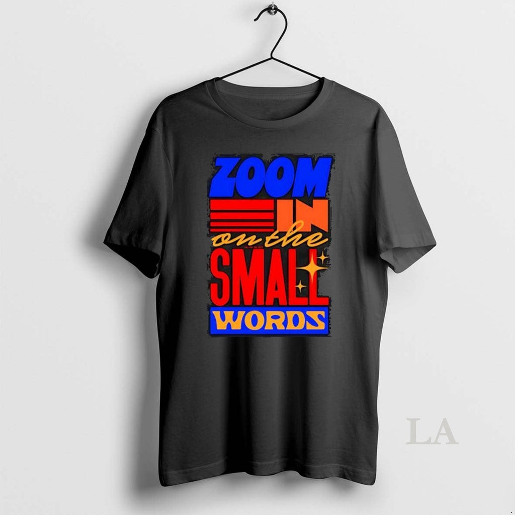 Original Zoom In On The Small Words You Are Best - Adult & Kids T-Shirts, Sweatshirts & Hoodies apparel design preview 1