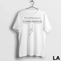 Original The Leading Cause Of Coincidence - Adult & Kids T-Shirts, Sweatshirts & Hoodies apparel design preview 1