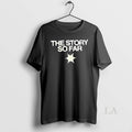 Original Story So Far - Adult & Kids T-Shirts, Sweatshirts & Hoodies apparel design preview 1