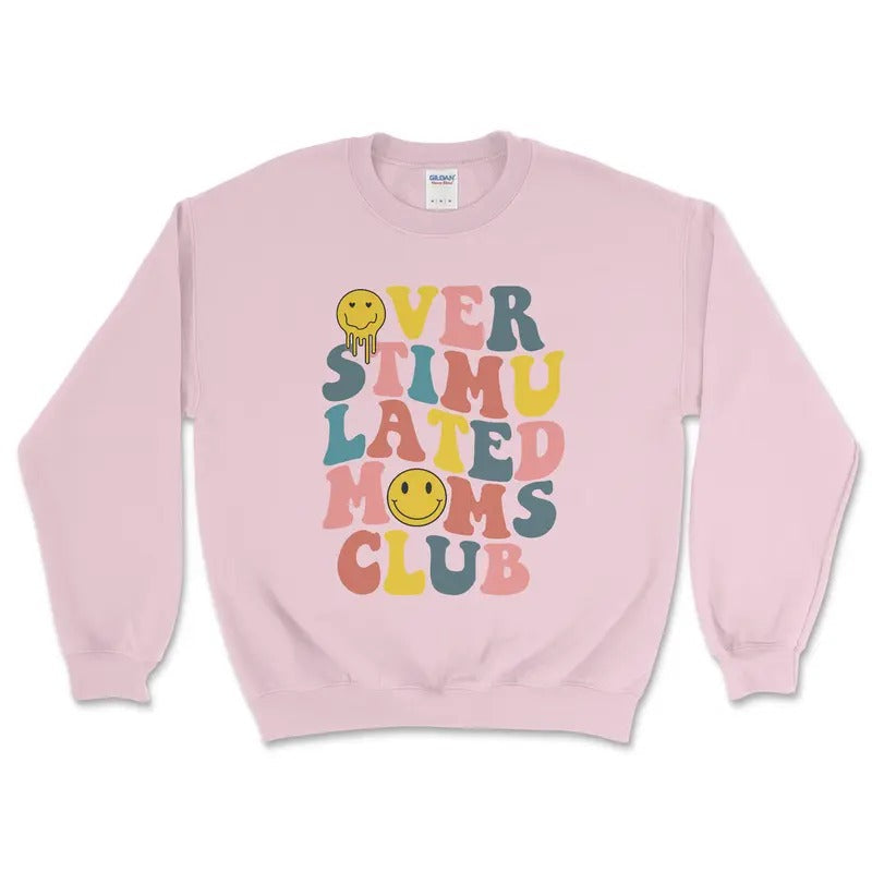 Over Stimulated Mom Club Comfortable Casual Fit - Adult & Kids T-Shirts, Sweatshirts & Hoodies apparel design preview 1