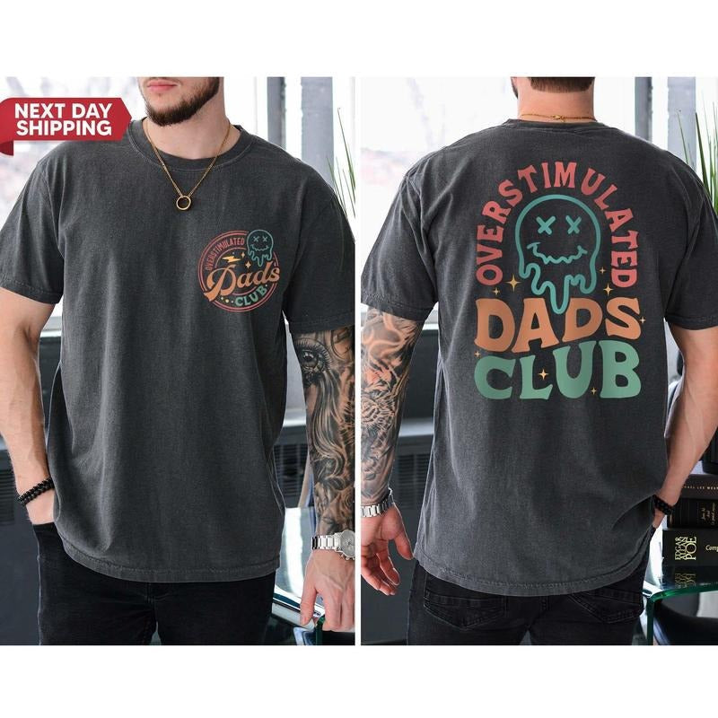 Overstimulated Dads Club 2 Sides New Dad Comfort - Adult & Kids T-Shirts, Sweatshirts & Hoodies apparel design preview 1