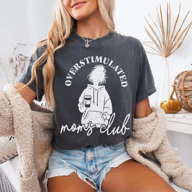 Overstimulated Mom'S Club Comfort Colors Unhinged Mom - Adult & Kids T-Shirts, Sweatshirts & Hoodies apparel design preview 1