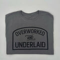 Overworked Underlaid - Adult & Kids T-Shirts, Sweatshirts & Hoodies apparel design preview 1