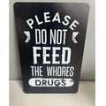 PLEASE DON'T FEED 8X12 ALUMINUM SIGN Man Cave Garage - Adult & Kids T-Shirts, Sweatshirts & Hoodies apparel design preview 1