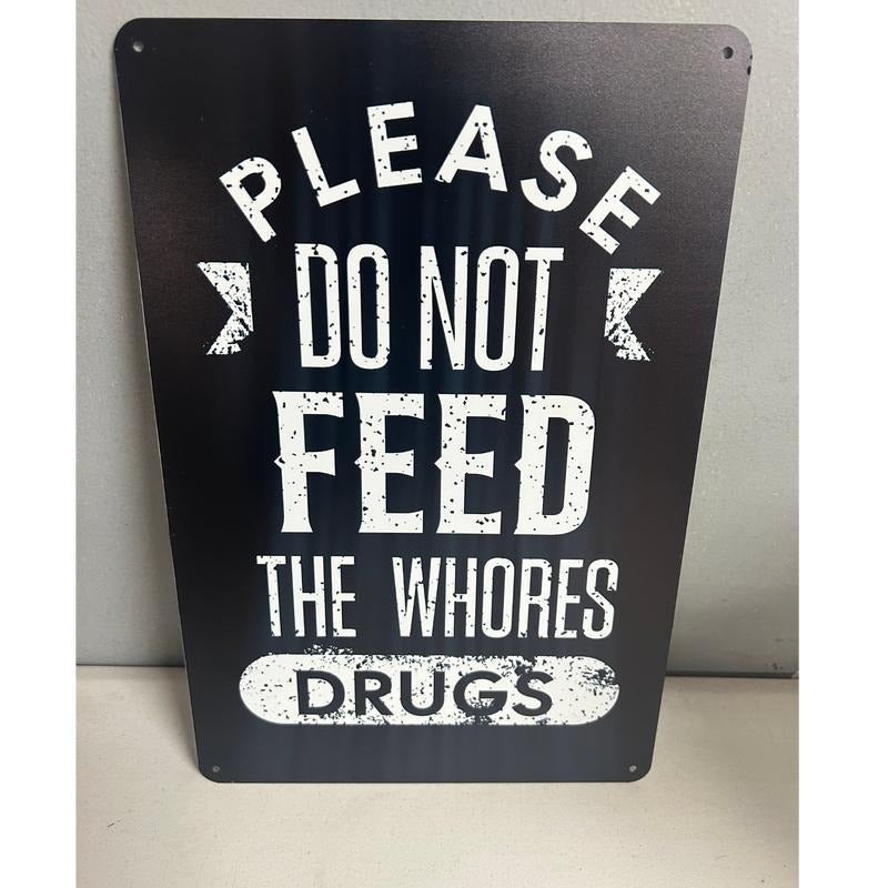 PLEASE DON'T FEED 8X12 ALUMINUM SIGN Man Cave Garage - Adult & Kids T-Shirts, Sweatshirts & Hoodies apparel design preview 1