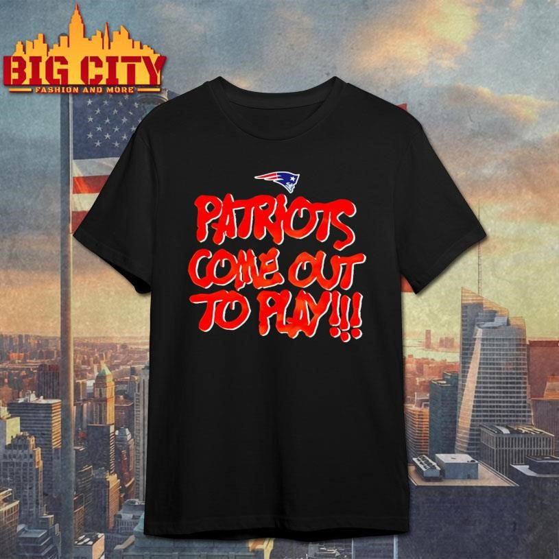 Patriots Come Out To Play - Adult & Kids T-Shirts, Sweatshirts & Hoodies apparel design preview 1
