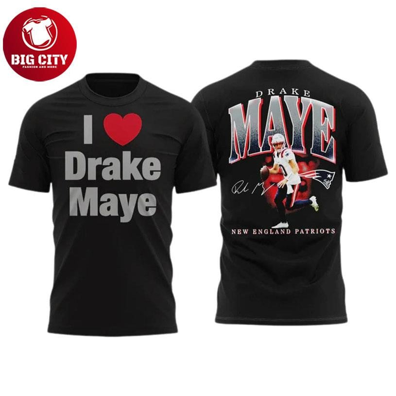 Patriots I Love Drake Maye Two Sided - Adult & Kids T-Shirts, Sweatshirts & Hoodies apparel design preview 1