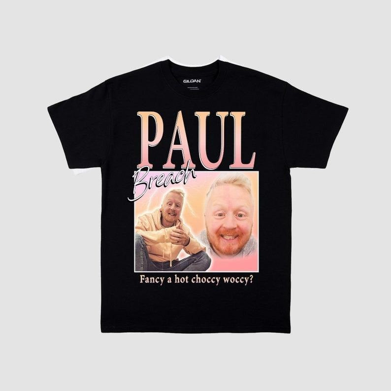 Paul Breach TikTok Funny Hot Choccy Woccy My Boo - Adult & Kids T-Shirts, Sweatshirts & Hoodies apparel design preview 1