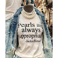 Pearls Are Always Appropriate Classic Pearl Timeless - Adult & Kids T-Shirts, Sweatshirts & Hoodies apparel design preview 1