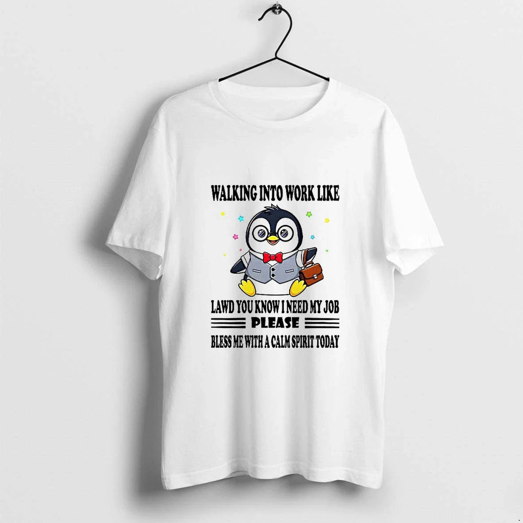 Penguin Walking Into Work Like Lawd You Know I Need - Adult & Kids T-Shirts, Sweatshirts & Hoodies apparel design preview 1