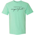 Perfectly Imperfect Comfort Colors - Adult & Kids T-Shirts, Sweatshirts & Hoodies apparel design preview 1