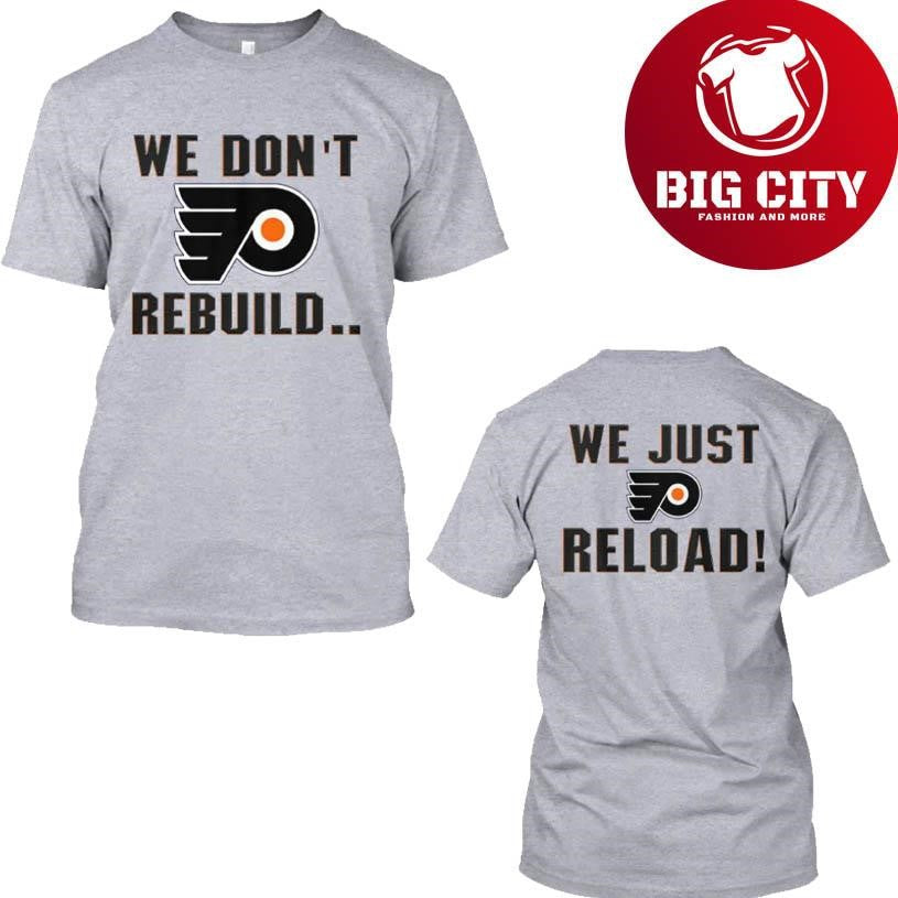 Philadelphia Flyers We Don't Rebuild Just Reload Two - Adult & Kids T-Shirts, Sweatshirts & Hoodies apparel design preview 1