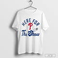 Philadelphia Phillies Mlb Here For The Show - Adult & Kids T-Shirts, Sweatshirts & Hoodies apparel design preview 1