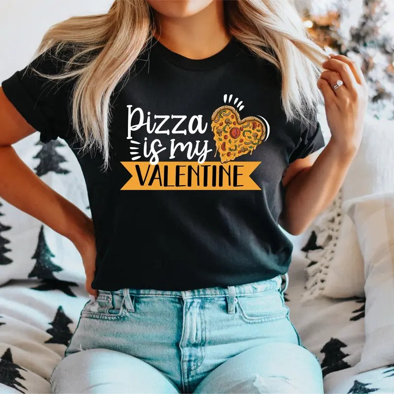 Pizza Is My Valentine Funny Valentine'S Heart Lovers - Adult & Kids T-Shirts, Sweatshirts & Hoodies apparel design preview 1