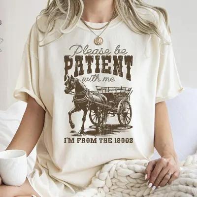 Please Be Patient Me I'M 1900s Her Him - Adult & Kids T-Shirts, Sweatshirts & Hoodies apparel design preview 1
