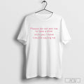 Please Do Not Ask Me To Take A Shot With You - Adult & Kids T-Shirts, Sweatshirts & Hoodies apparel design preview 1