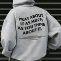 Pray As Much You Think About Christian Casual Street - Adult & Kids T-Shirts, Sweatshirts & Hoodies apparel design preview 1