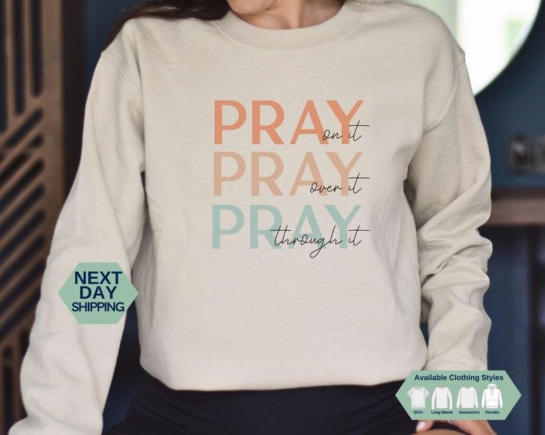 Pray Over Christian Religious Faith - Adult & Kids T-Shirts, Sweatshirts & Hoodies apparel design preview 1
