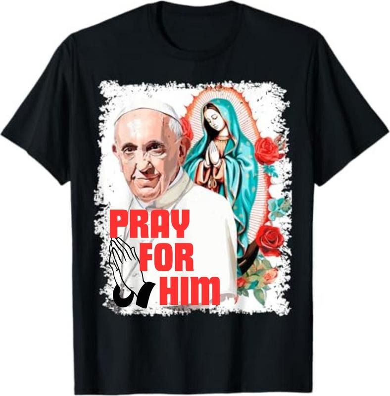 Pray Him Pope Francis Casual Crew Neck Short Sleeve - Adult & Kids T-Shirts, Sweatshirts & Hoodies apparel design preview 1