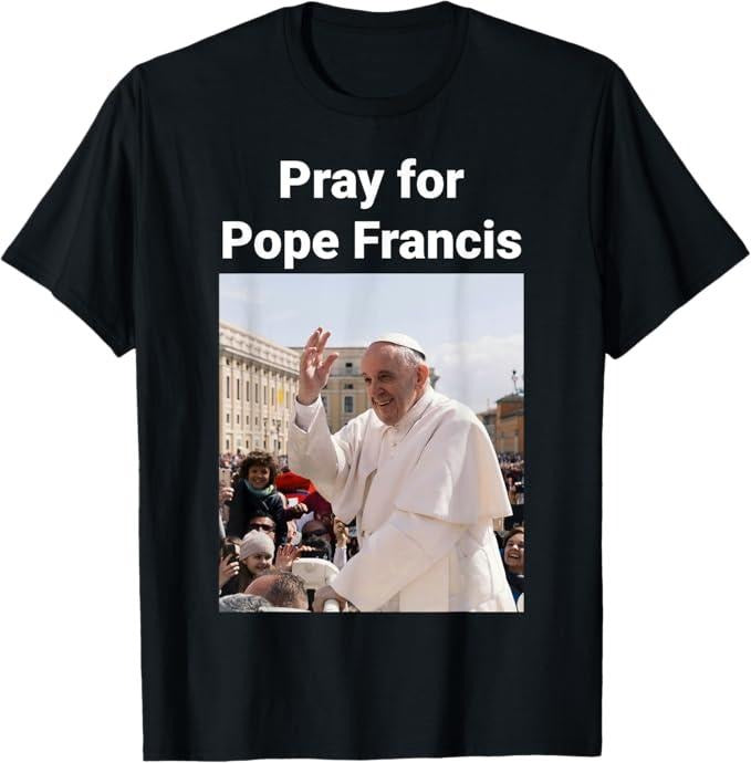 Pray Pope Francis Black T Shirt_Cotton Perfect - Adult & Kids T-Shirts, Sweatshirts & Hoodies apparel design preview 1