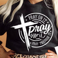 Pray Over Through DRG Prayer Christian Cross Bible - Adult & Kids T-Shirts, Sweatshirts & Hoodies apparel design preview 1