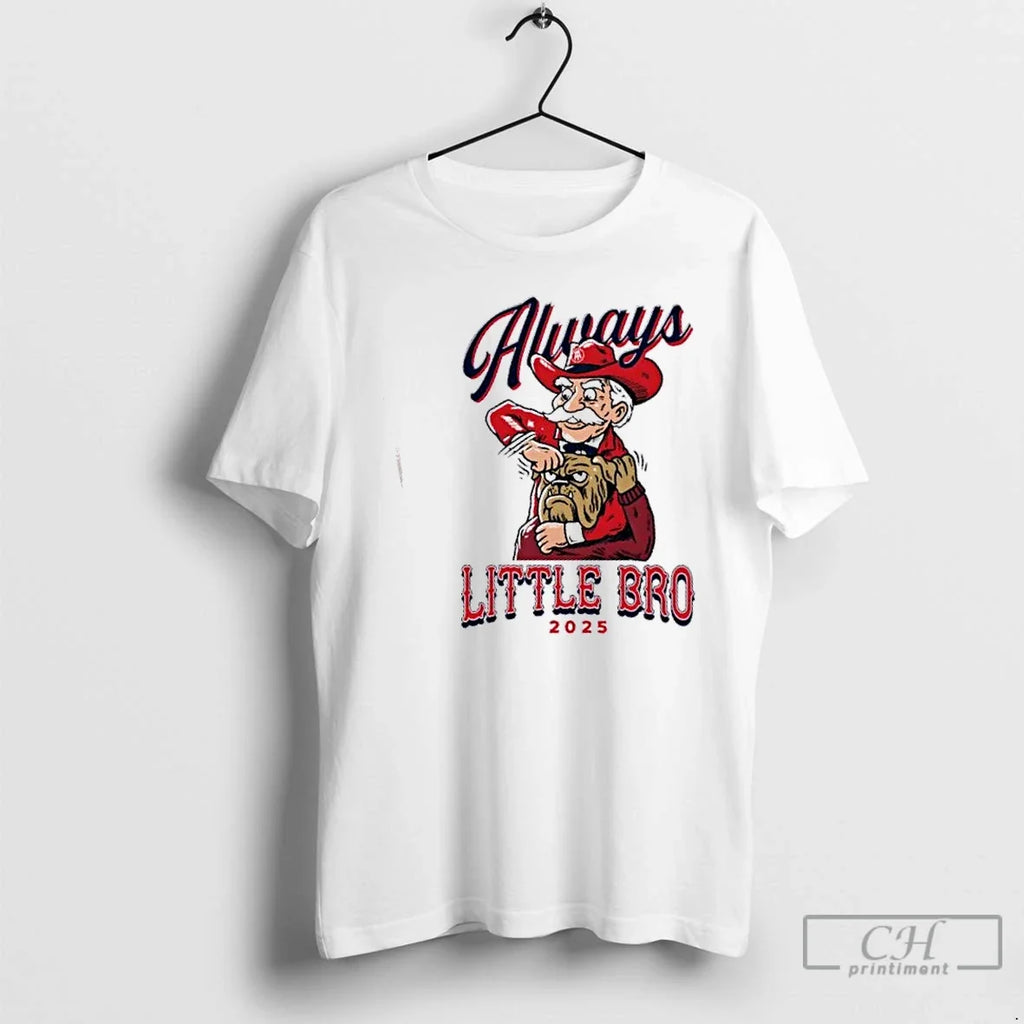2025 Ms Always Little Bro - Adult & Kids T-Shirts, Sweatshirts & Hoodies apparel design preview 1