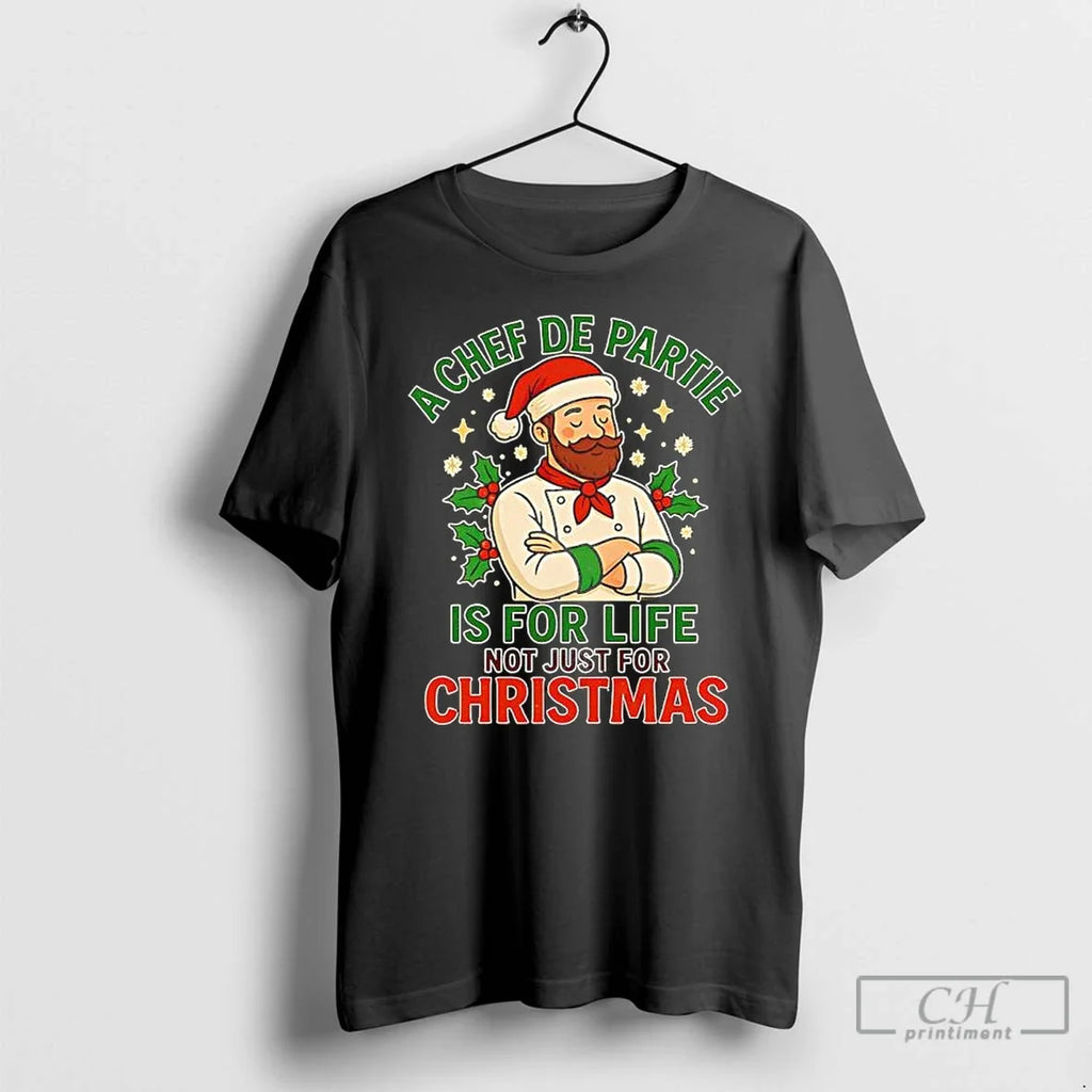 Chef De Partie Is Life Not Just 2025 - Adult & Kids T-Shirts, Sweatshirts & Hoodies apparel design preview 1