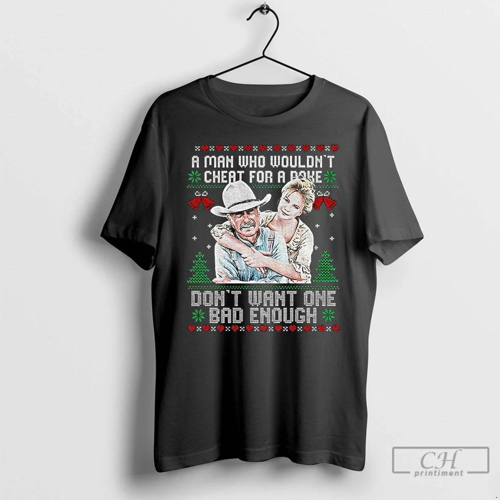 Man Who Wouldnt Cheat Buck Quote Western - Adult & Kids T-Shirts, Sweatshirts & Hoodies apparel design preview 1