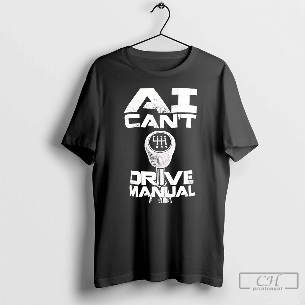 Ai Cant Drive Manual - Adult & Kids T-Shirts, Sweatshirts & Hoodies apparel design preview 1