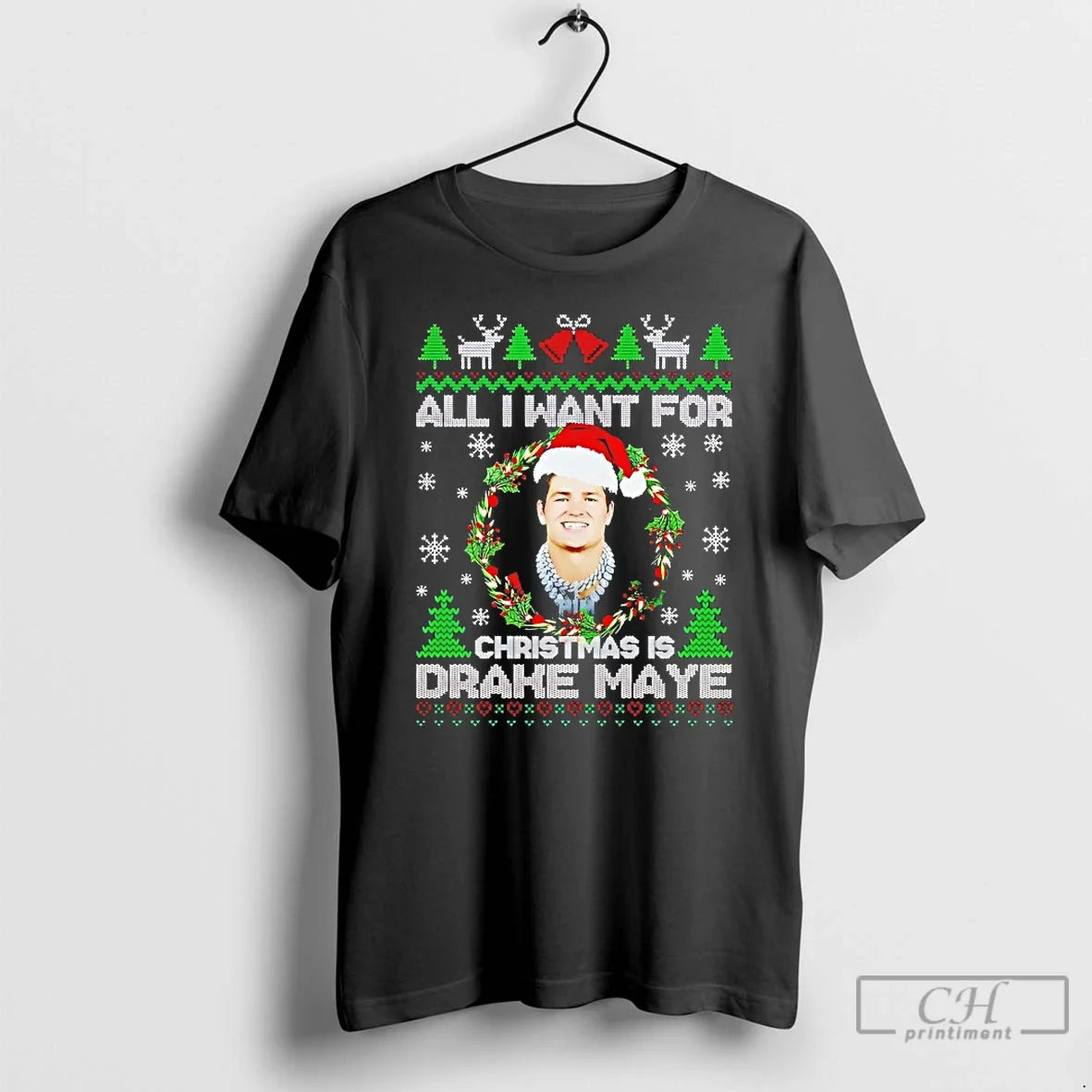 All I Want Is Drake Maye - Adult & Kids T-Shirts, Sweatshirts & Hoodies apparel design preview 1
