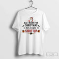 All I Want Is People Shut Up - Adult & Kids T-Shirts, Sweatshirts & Hoodies apparel design preview 1