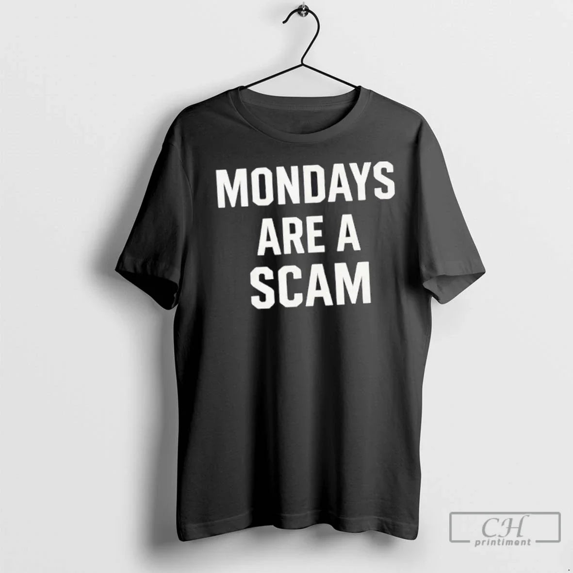 Premium Anti Monday Are A Scam - Adult & Kids T-Shirts, Sweatshirts & Hoodies apparel design preview 1