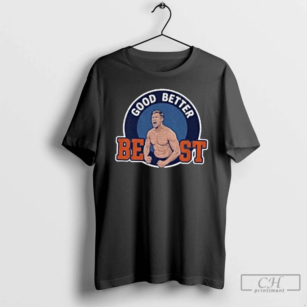 Bears Coach Ben Johnson Good Better Best - Adult & Kids T-Shirts, Sweatshirts & Hoodies apparel design preview 1