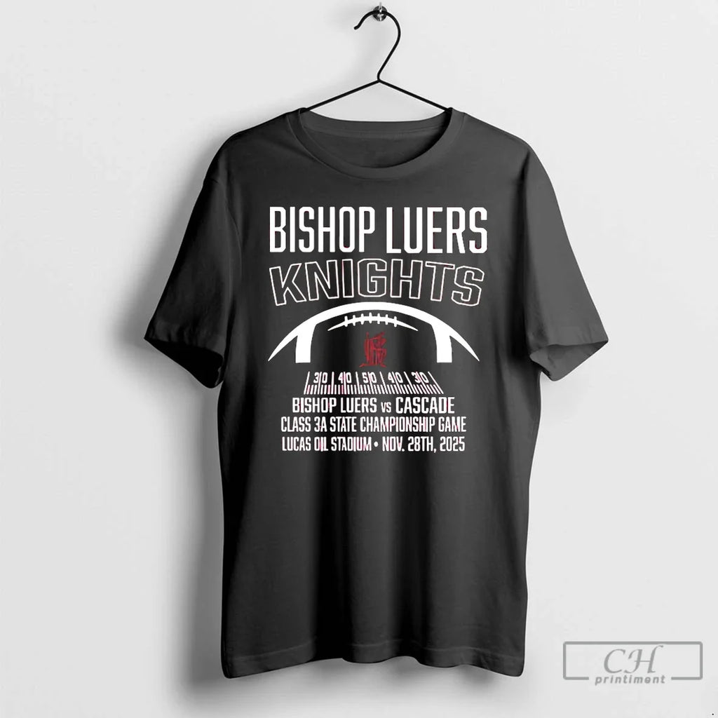 Bishop Luers Knights Vs Cascade Class 3a State - Adult & Kids T-Shirts, Sweatshirts & Hoodies apparel design preview 1