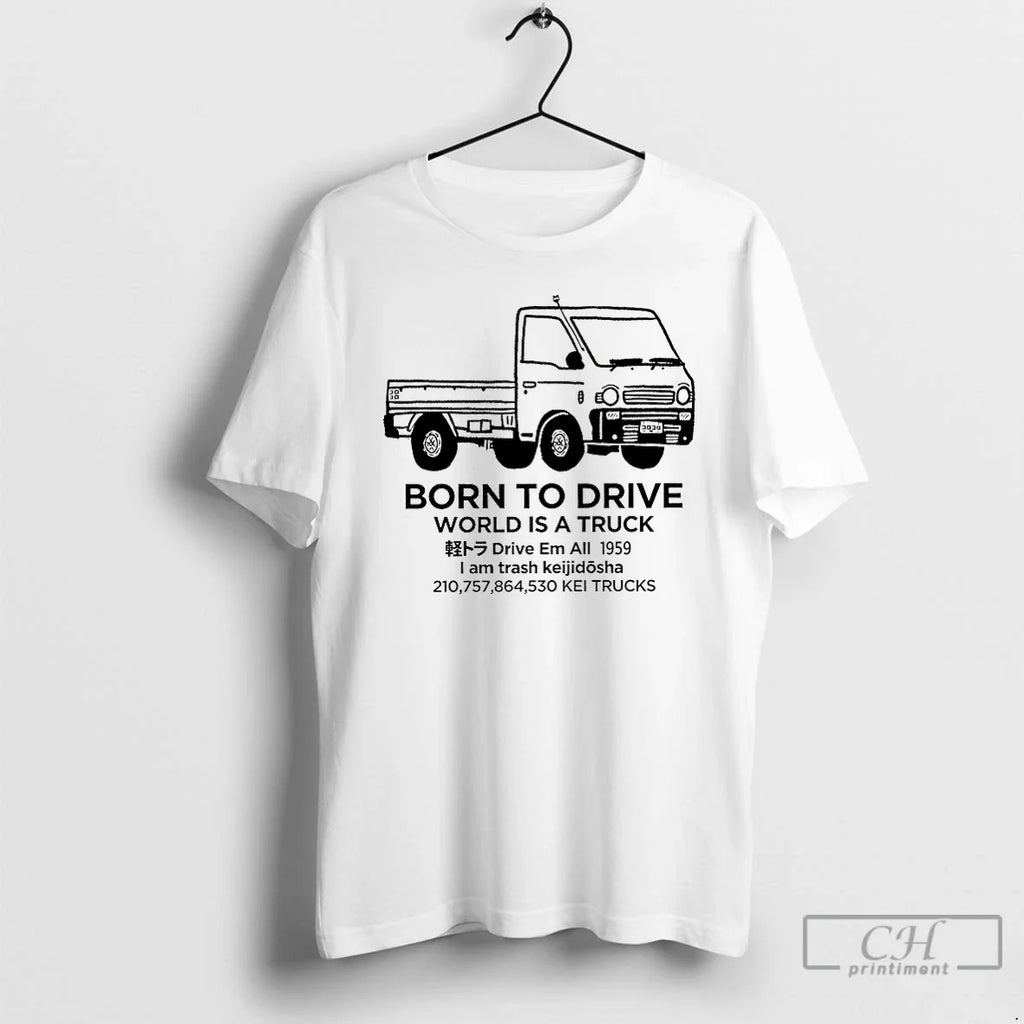Born Drive World Is Truck Em All 1959 - Adult & Kids T-Shirts, Sweatshirts & Hoodies apparel design preview 1