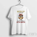 Buckle Up Buttercup You Just Flipped My Bitch Switch - Adult & Kids T-Shirts, Sweatshirts & Hoodies apparel design preview 1