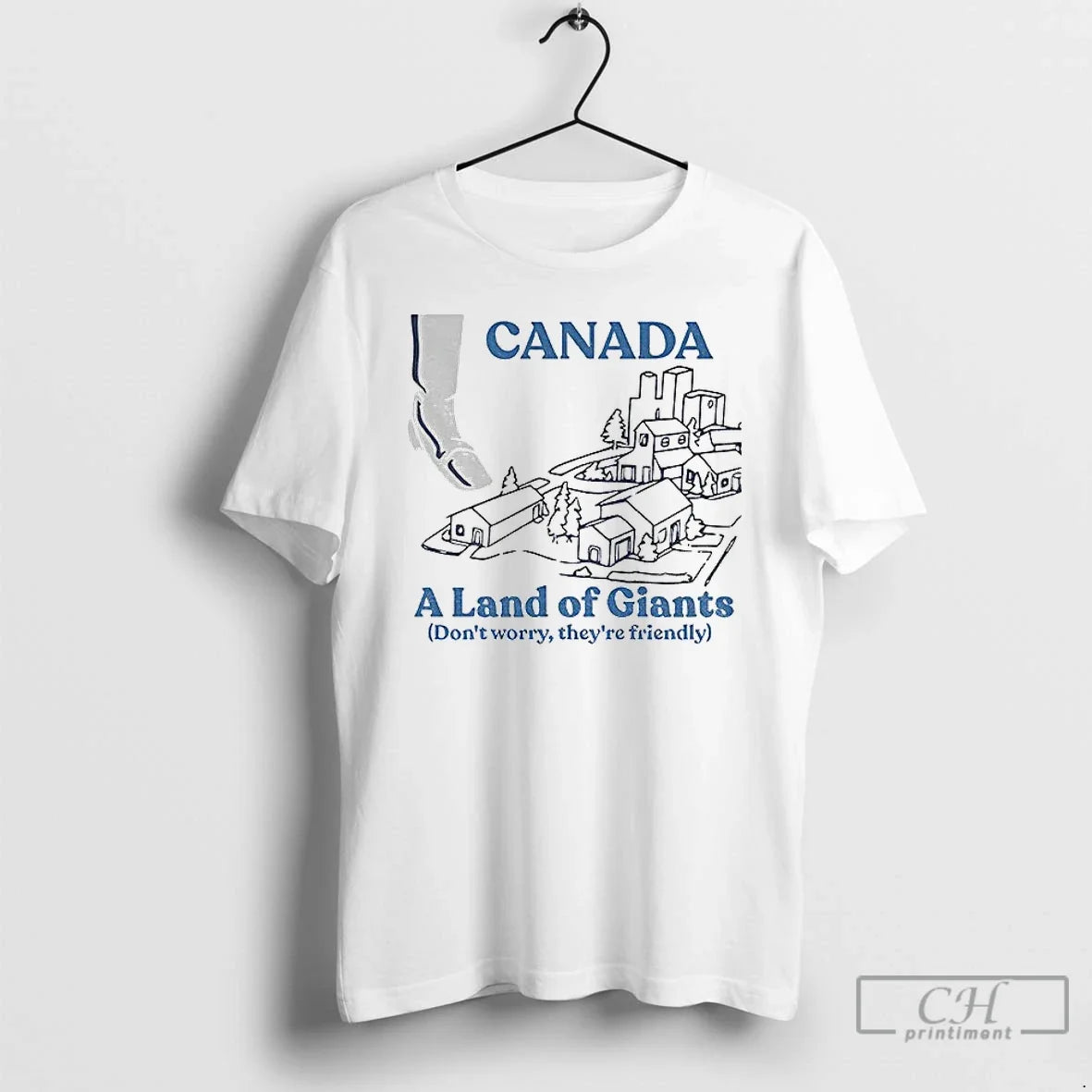 Canada Land Giants Dont Worry Theyre Friendly - Adult & Kids T-Shirts, Sweatshirts & Hoodies apparel design preview 1