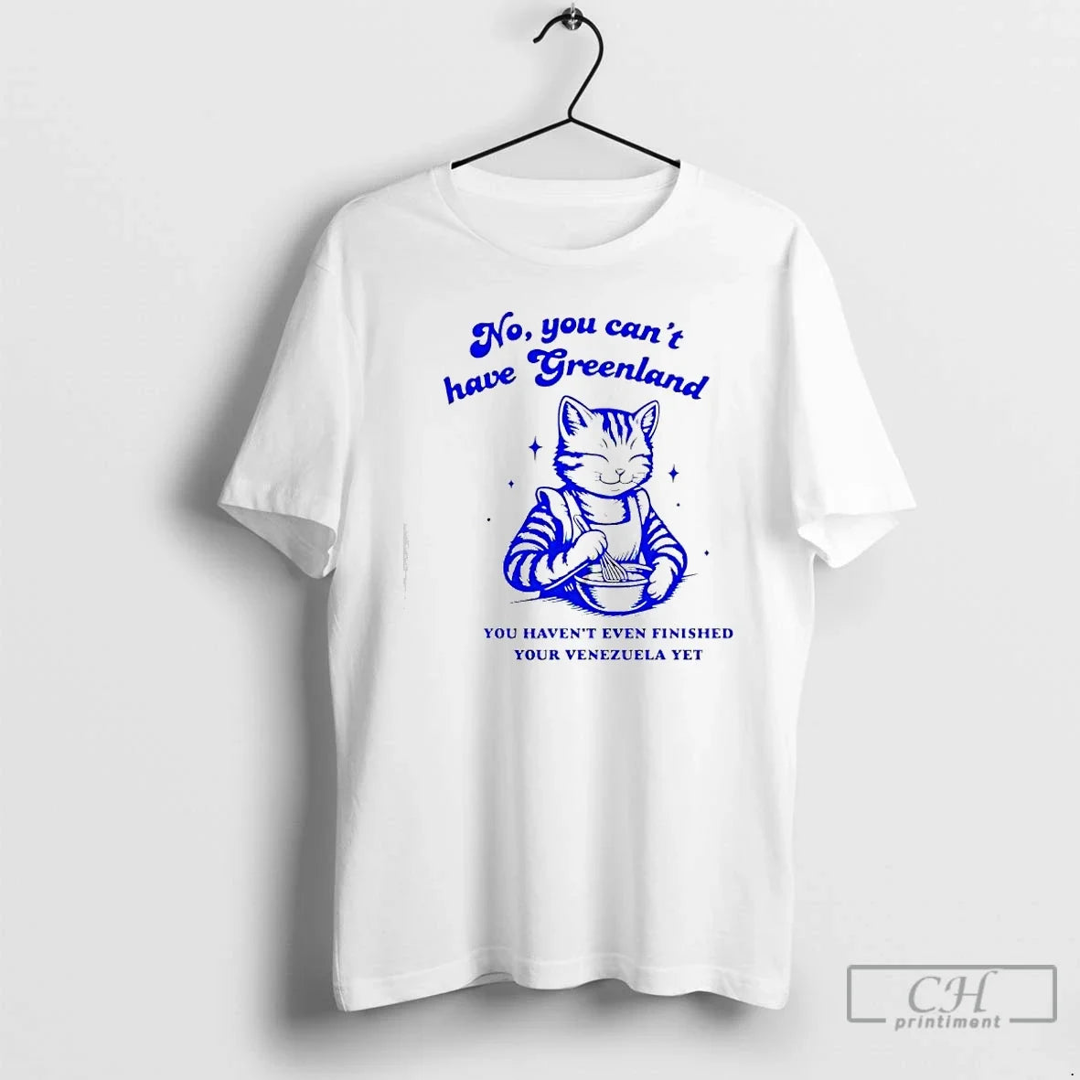 Cat No You Cant Have Greenland Havent Even Finished - Adult & Kids T-Shirts, Sweatshirts & Hoodies apparel design preview 1