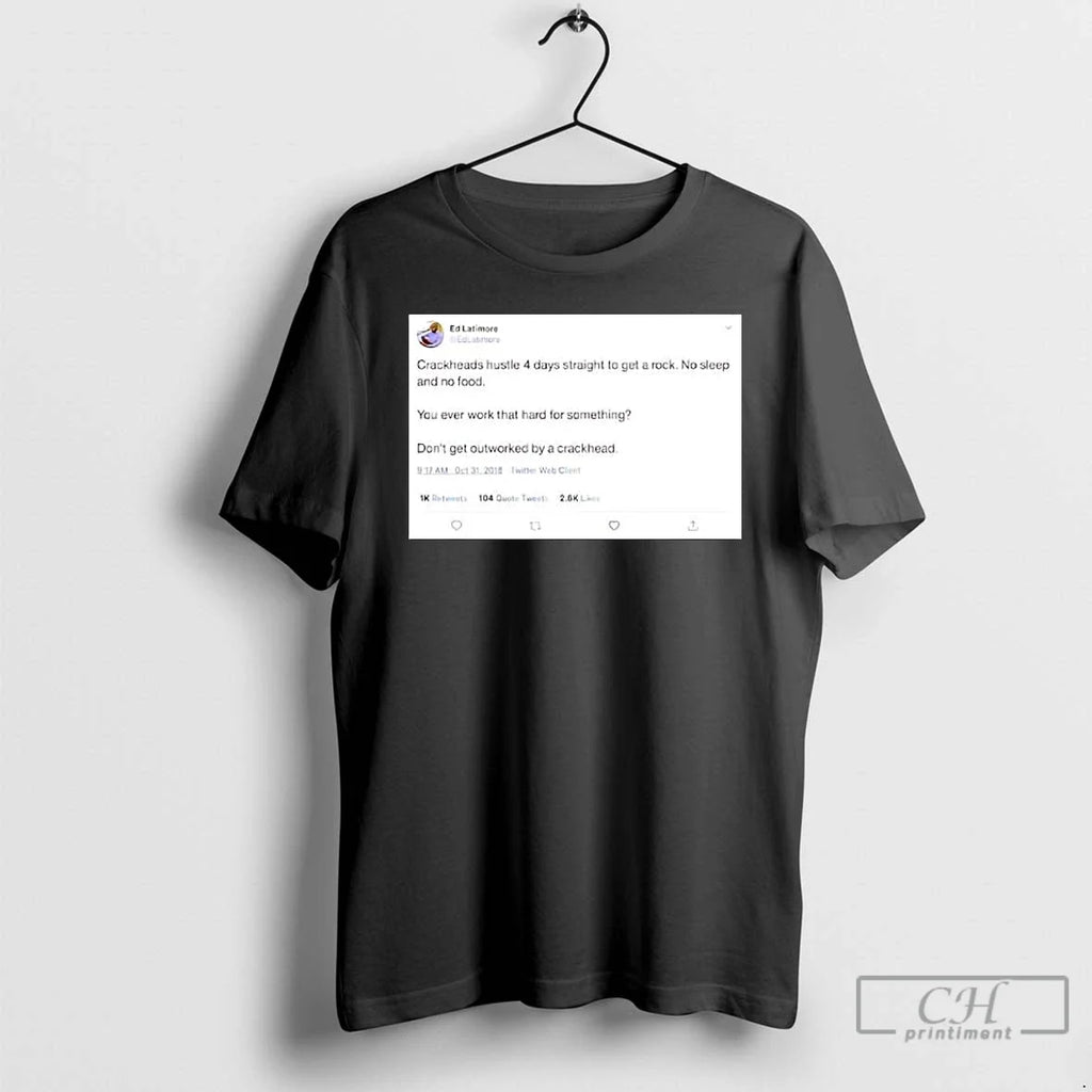 Crackheads Hustle 4 Days Straight Get Rock No Sleep - Adult & Kids T-Shirts, Sweatshirts & Hoodies apparel design preview 1