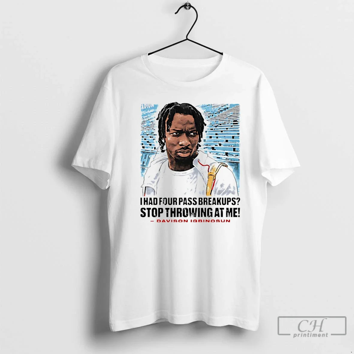 Davison Igbinosun I Had Four Pass Breakups Stop - Adult & Kids T-Shirts, Sweatshirts & Hoodies apparel design preview 1