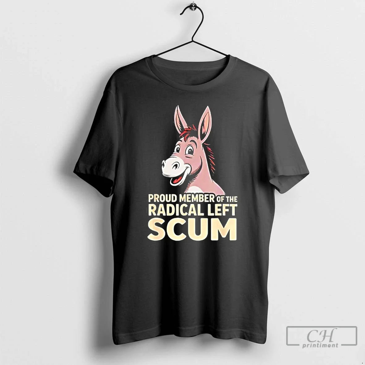 Donkey Proud Member Radical Left Scum - Adult & Kids T-Shirts, Sweatshirts & Hoodies apparel design preview 1