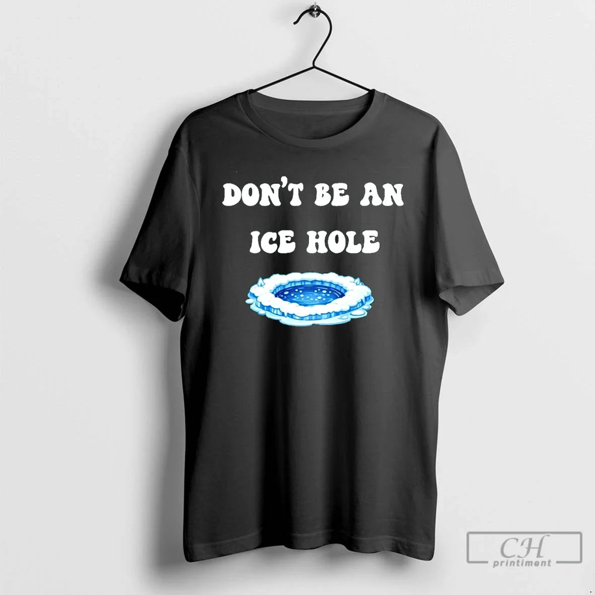 Dont Be Ice Hole Minnesota - Adult & Kids T-Shirts, Sweatshirts & Hoodies apparel design preview 1