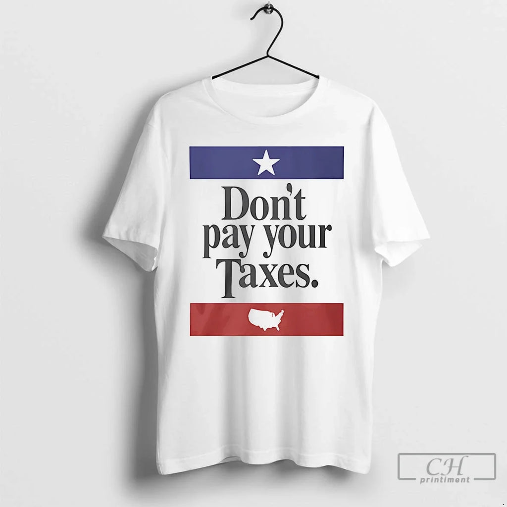 Dont Pay Your Taxes Flag - Adult & Kids T-Shirts, Sweatshirts & Hoodies apparel design preview 1