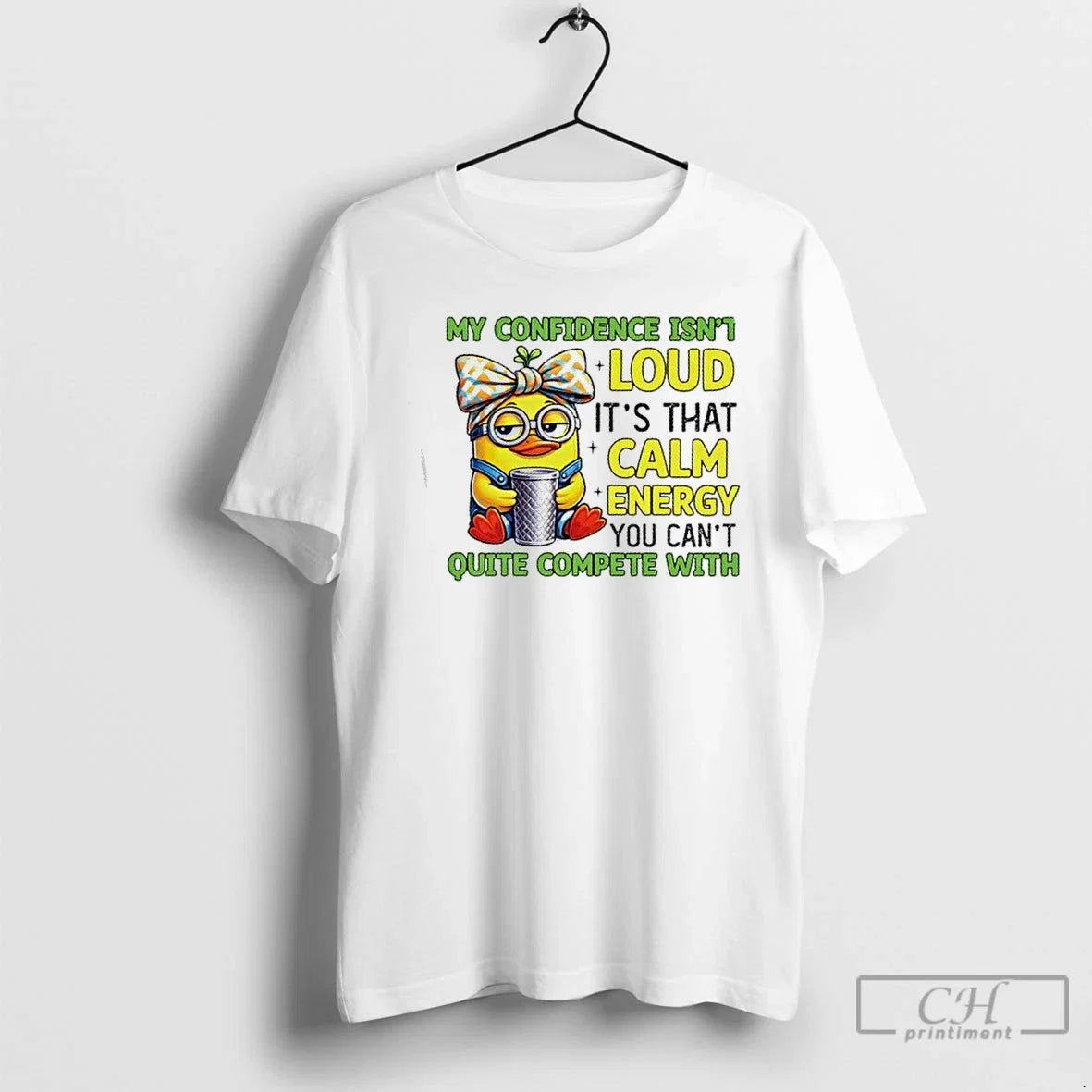 Duck My Confidence Isnt Loud That Calm Energy You - Adult & Kids T-Shirts, Sweatshirts & Hoodies apparel design preview 1