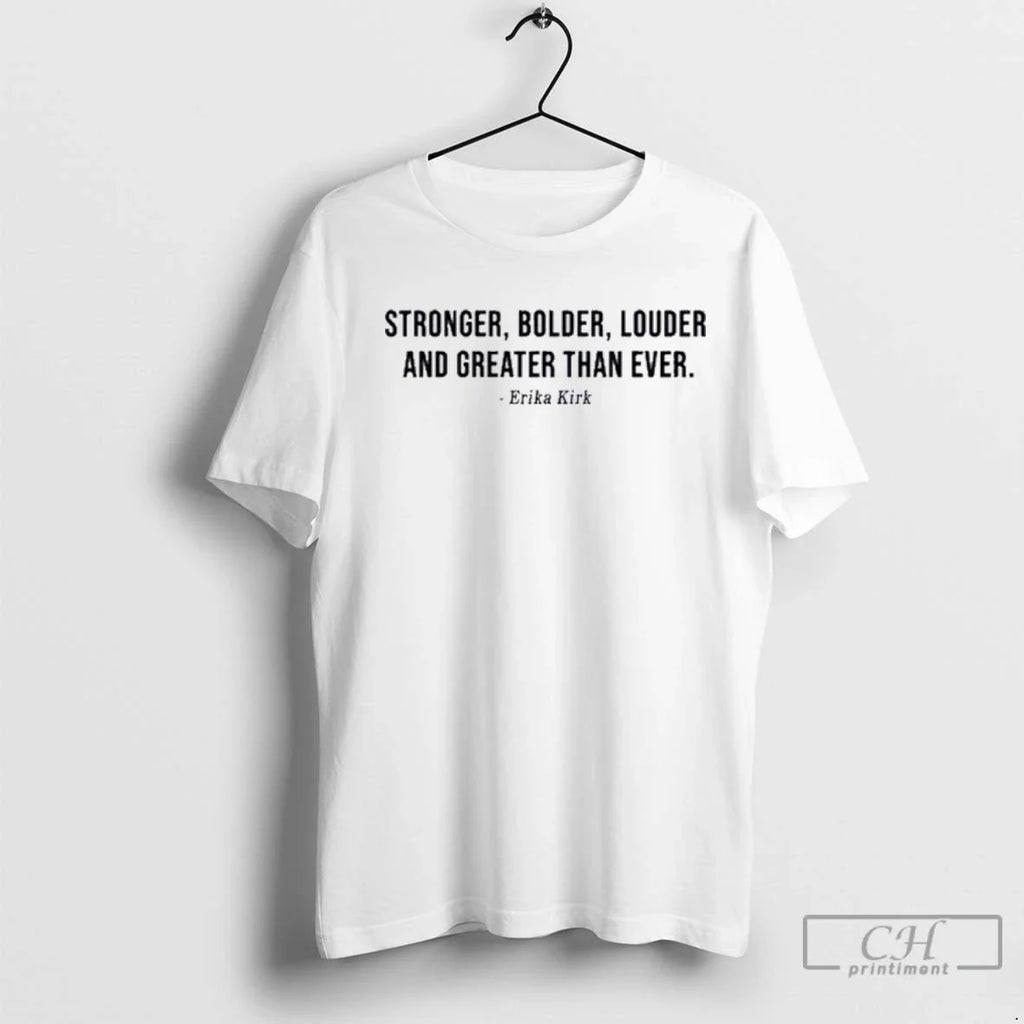 Premium Erika Kirk Stronger Bolder Louder And Greater - Adult & Kids T-Shirts, Sweatshirts & Hoodies apparel design preview 1