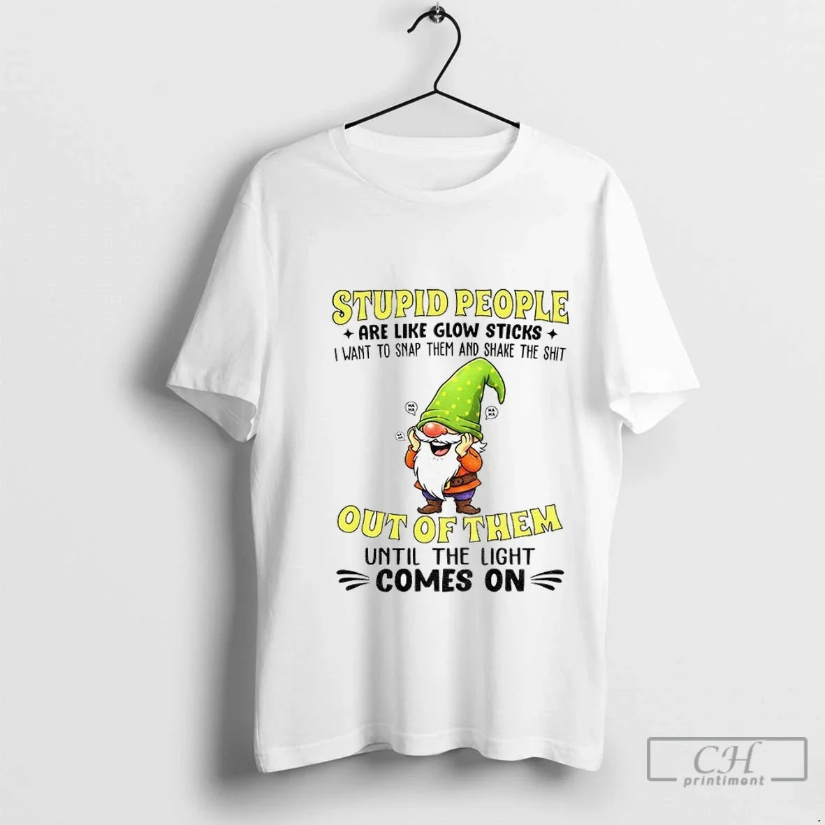 Premium Funny Gnome Stupid People Are Like Glow - Adult & Kids T-Shirts, Sweatshirts & Hoodies apparel design preview 1